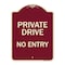 Signmission Designer Series-Private Drive No Entry Burgungy Heavy-Gauge Aluminum, 24" x 18", BU-1824-9784 A-DES-BU-1824-9784 - alternate 1
